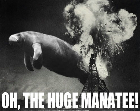 Oh, The Huge Manatee! (Picture of the Hindenburg with a manatee photoshopped into place.)